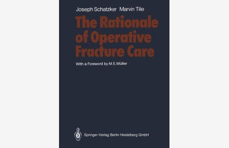 The Rationale of Operative Fracture Care
