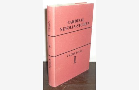 Newman. Studien, Zweite Folge. [Herausgegeben von Heinrich Fries und Werner Becker]. (= Veröffentlichungen des Cardinal Newman Kuratoriums).
