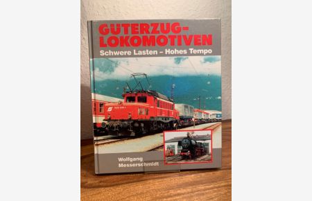 Güterzug-Lokomotiven. Schwere Lasten - Hohes Tempo.