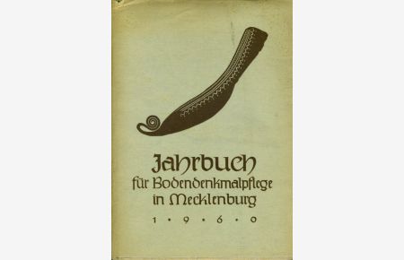 Bodendenkmalpflege in Mecklenburg Jahrbuch 1960.