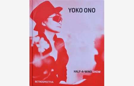 YoKo Ono: Half-a-Wind Show, Retrospectiva (spanische Ausgabe)