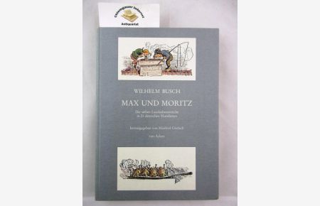 Max und Moritz : die sieben Lausbubenstreiche in 21 deutschen Mundarten.   - Hrsg. von Manfred Görlach