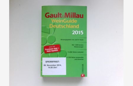 Gault & Millau WeinGuide Deutschland 2015 :  - Die 1.000 besten Weinerzeuger