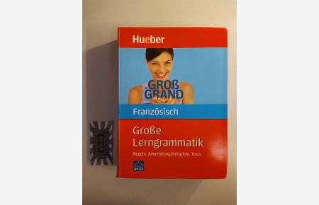 Große Lerngrammatik Französisch. Regeln, Anwendungsbeispiele, Tests.