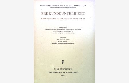 Erdkundeunterricht: Methodisches Handbuch für den Lehrer.   - Bibliothek des Lehrers, Abteilung II, Methodik
