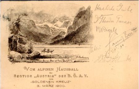 Vom alpinen Hausball der Section Austria des DÖAV bei Goldenen Kreuz 3. März 1900.   - Mit Ansicht des Gosau-See mit dem Dachstein von A. Heilmann in Offsetdruck.