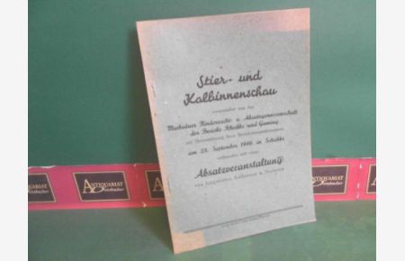 Stier- und Kalbinnenschau veranstaltet von der Murbodner Rinderzucht- u. Absatzgenossenschaft der Bezirke Scheibbs und Gaming . . . am 28. September 1946 in Scheibbs, verbunden mit einer Absatzveranstaltung von Jungstieren, Kalbinnen und Nutzvieh.