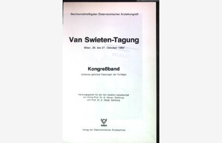 Van Swieten-Tagung, Wien 25. bis 27. Oktober 1982; Kongreßband.   - 36. Österreichischer Ärztekongreß.