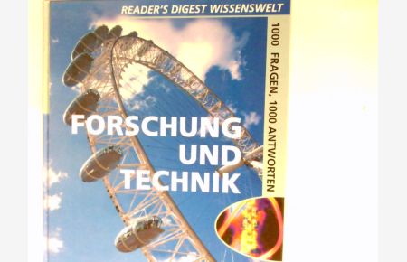 Forschung und Technik  - Readers Digest Wissenswelt   1000 Fragen, 1000 Antworten