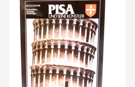 Pisa und seine Künstler.   - Urano Castelli, Ranieri Gagetti ; Übersetzung: Heide Granger