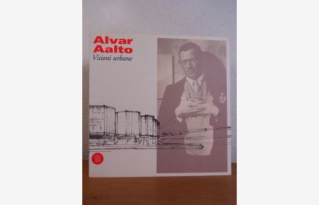Alvar Aalto. Visioni urbane [edizione italiana]