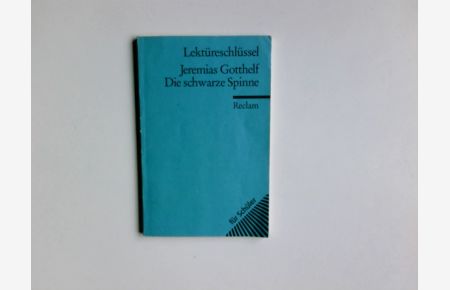 Jeremias Gotthelf, Die schwarze Spinne.   - von / Reclams Universal-Bibliothek ; Nr. 15336 : Lektüreschlüssel für Schüler