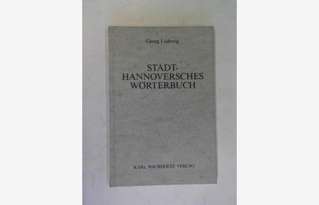 Stadt-Hannoversches Wörterbuch