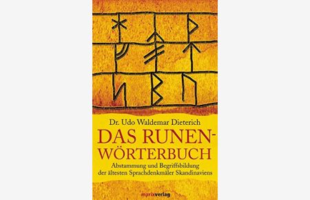 Das Runen-Wörterbuch : Abstammung und Begriffsbildung der ältesten Sprachdenkmäler Skandinaviens.