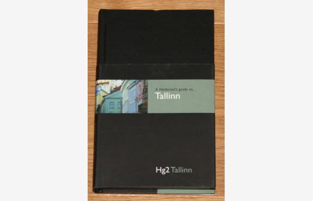 A Hedonist's Guide to Tallinn. Hg2 Tallinn.