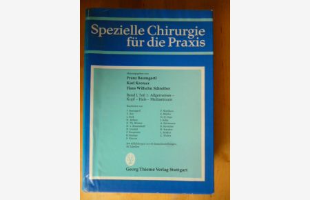 Spezielle Chirurgie für die Praxis. Band I. Teil 1. Allgemeines. Kopf. Hals. Mediastinum.