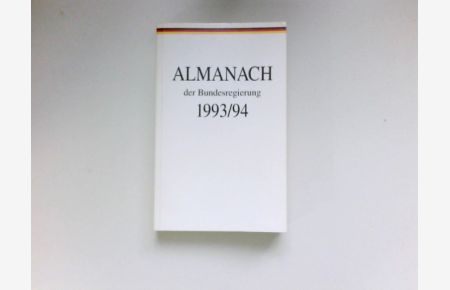 Almanach der Bundesregierung :  - Presse- und Informationsamt der Bundesregierung / Reihe Politik-Informationen