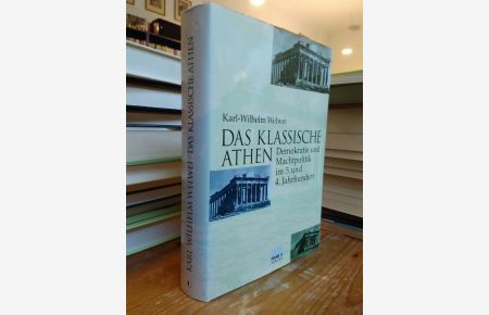 Das klassische Athen.   - Demokratie und Machtpolitik im 5. und 4. Jahrhundert.