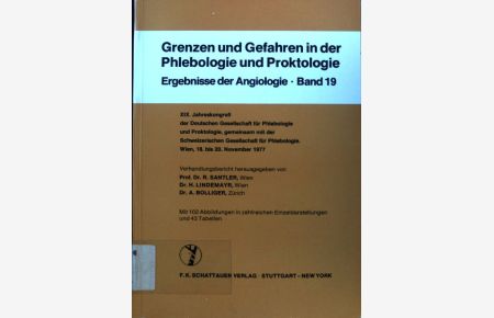 Grenzen und Gefahren in der Phlebologie und Proktologie : gemeinsam mit d. Schweizer. Ges. für Phlebologie,   - Ergebnisse der Angiologie ; Bd. 19;