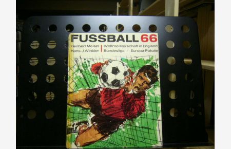 Fussball 66 Weltmeisterschaft in England Bundesliga Europa-Pokale