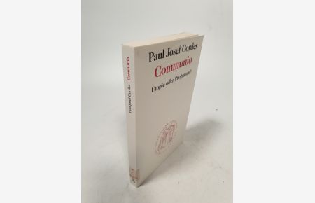 Communio - Utopie oder Programm?  - Questiones Disputatae, Bd. 148
