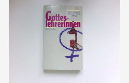 Gotteslehrerinnen :  - Luise Schottroff ; Johannes Thiele (Hrsg.)