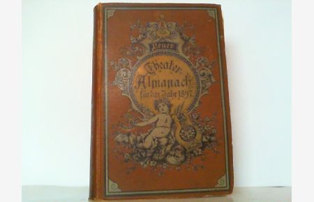 Neuer Theater-Almanach : Theatergeschichtliches Jahr- und Adressen-Buch - 1897 / Achter (8. ) Jahrgang.