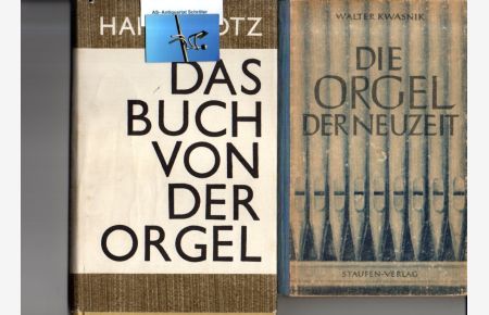 2 Bücher: Kwasnik - Die Orgel der Neuzeit / Hans Klotz: Das Buch von der Orgel.