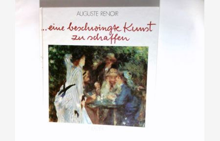 Auguste Renoir, . . . eine beschwingte Kunst zu schaffen : 25 Gemälde.   - mit e. Einf. von Wolf Stadler