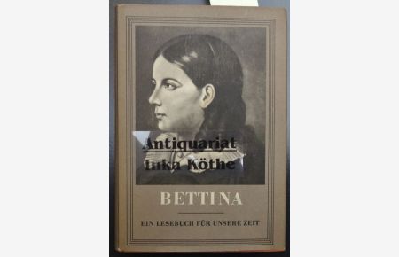 Bettina - Ein Lesebuch für unsere Zeit - Bettina-Lesebuch -  - (Begründet von Walther Victor)
