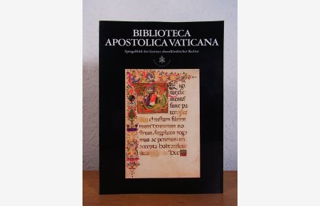 Biblioteca Apostolica Vaticana. Spiegelbild des Geistes abendländischer Kultur. Katalog zur Ausstellung