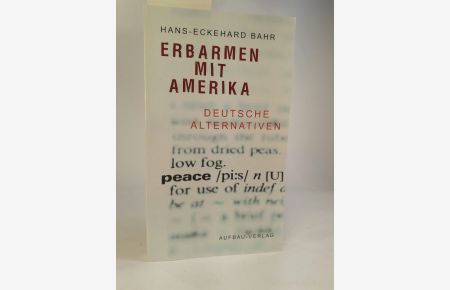 Erbarmen mit Amerika: Deutsche Alternativen (Aufbau-Sachbuch)  - Deutsche Alternativen