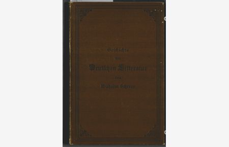 Geschichte der deutschen Litteratur.   - von Wilhelm Scherer.