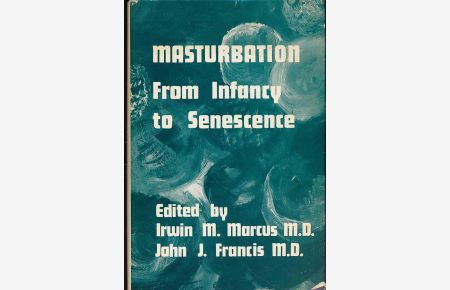 Masturbation from infancy to senescence .