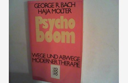 Psychoboom. Wege und Abwege moderner Therapie.