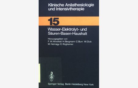 Wasser-, Elektrolyt- und Säuren-Basen-Haushalt.   - Klinische Anästhesiologie und Intensivtherapie ; Band. 15