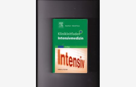 Jörg Braun, Roland Preuss, Klinikleitfaden Intensivmedizin / 8. Auflage
