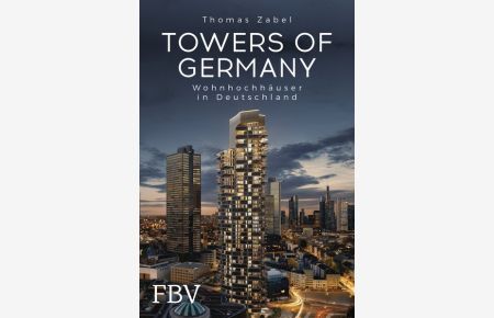 Towers of Germany  - Wohnhochhäuser in Deutschland