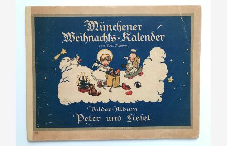 Münchener Weihnachts-Kalender.   - Bilder-Album Peter und Liesel,