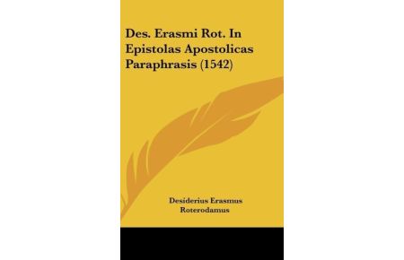 Des. Erasmi Rot. In Epistolas Apostolicas Paraphrasis (1542)