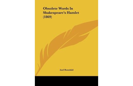 Obsolete Words In Shakespeare's Hamlet (1869)