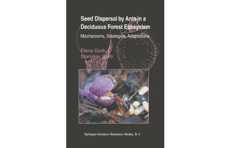 Seed Dispersal by Ants in a Deciduous Forest Ecosystem  - Mechanisms, Strategies, Adaptations