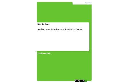 Aufbau und Inhalt eines Datawarehouse