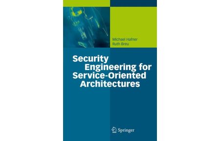 Security Engineering for Service-Oriented Architectures