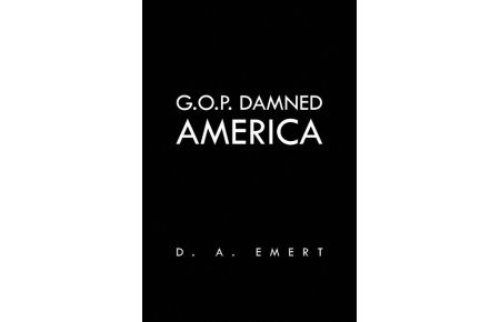G. O. P. Damned America