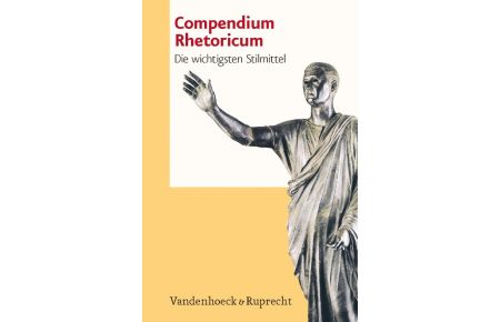 Compendium Rhetoricum  - Die wichtigsten Stilmittel. Eine Auswahl