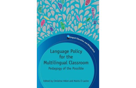 Language Policy for the Multilingual Classroom - Pedagogy of the Possible