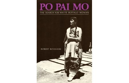 Po Pai Mo, The Search for White Buffalo Woman, Life Among the Native Americans