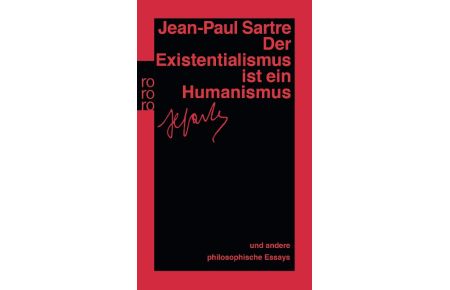 Der Existentialismus ist ein Humanismus und andere philosophische Essays 1943 - 1948