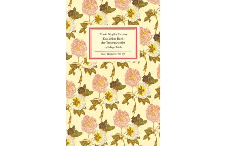 Das kleine Buch der Tropenwunder (Hardcover)  - Kolorierte Stiche von Maria Sibylla Merian